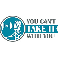You Can't Take It With You