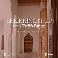 Sheikhing it Up with Sheikh Faiyaz
