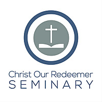 Christ Our Redeemer Seminary Podcast