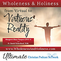 Wholeness and Holiness Podcast