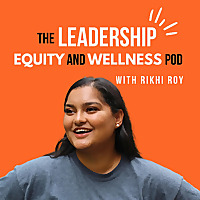 The Leadership, Equity, and Wellness Pod