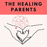 The Healing Parents