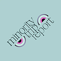 Minority Trip Report