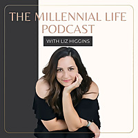 The Millennial Life Podcast