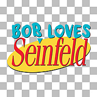 Bob Loves Seinfeld