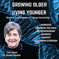 Growing Older Living Younger: About longevity, wellness, healthspan,