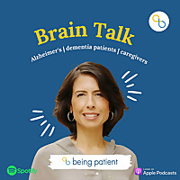 Brain Talk | Being Patient for Alzheimer's Patients and Caregivers
