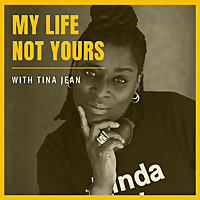 My Life Not Yours