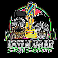 Lawn Care Skull Sessions with Ben and BJ
