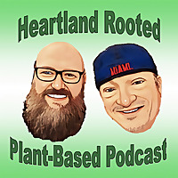 Heartland Rooted Plant Based Podcast