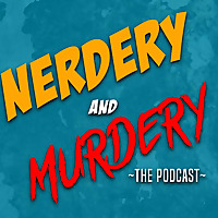 Nerdery and Murdery