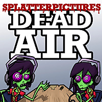 Splatterpictures Dead Air