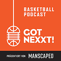 Got Nexxt Der NBA und Basketball Podcast
