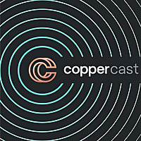 CopperCasts
