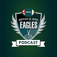 British and Irish Eagles Podcast