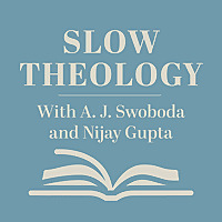 Slow Theology: Simple Faith for Chaotic Times