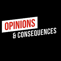 Opinions & Consequences