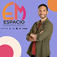 Espacio MINDFULNESS Podcast