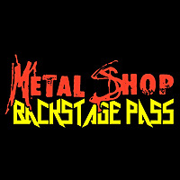Metal Shop's Backstage Pass