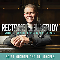 Rector's Bible Study - Saint Michael and All Angels