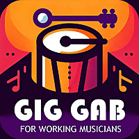 Gig Gab - The Working Musician's Podcast