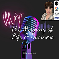MOJO: The Meaning of Life & Business