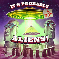 It's Probably (not) Aliens!