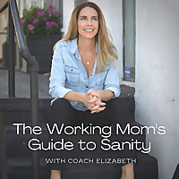 The Working Mom's Guide To Sanity