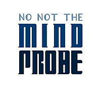 No Not the Mind Probe: A Doctor Who Podcast