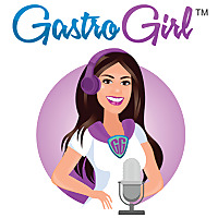 The Gastro Girl Podcast