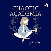 Chaotic Academia