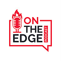 On The Edge Podcast with Scott Groves