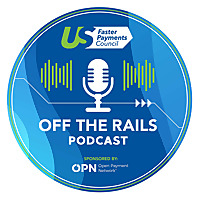 Off the Rails from the U.S. Faster Payments Council - FPC