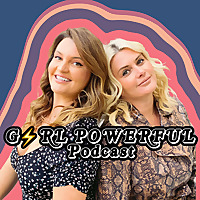 Girl Powerful Podcast