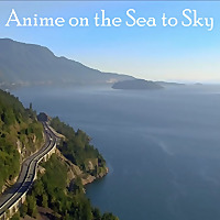Anime on the Sea to Sky