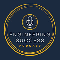 Engineering Success - The Engineering Career Podcast