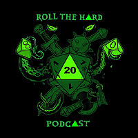 ROLL THE HARD 20 PODCAST