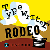 Texas Standard &raquo; Typewriter Rodeo