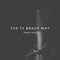 The Ty Brady Way