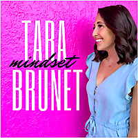 Tara Brunet Mindset