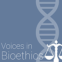 Voices in Bioethics Podcast