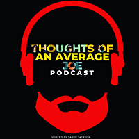 Thoughts Of An Average Joe