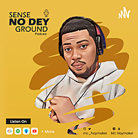Sense No Dey Ground