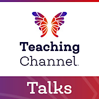 Teaching Channel Talks