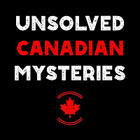 Unsolved Canadian Mysteries