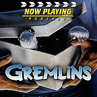Now Playing Presents: The Gremlins Retrospective Series