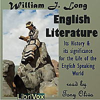 English Literature: Its History and Its Significance for the Life of the English Speaking World by W