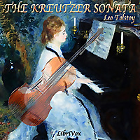 Kreutzer Sonata, The by Leo Tolstoy (1828 - 1910)