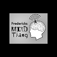 Fredericks MIND Thing