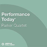 APM: The Parker Quartet, Performance Today's 2010 artists-in-residence